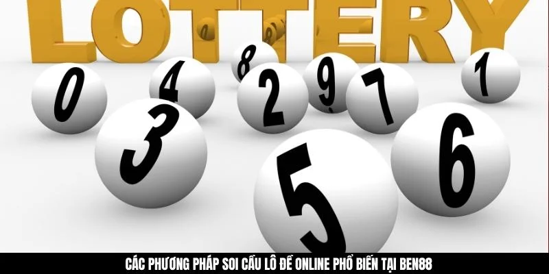 Các phương pháp soi cầu lô đề online phổ biến tại BEN88