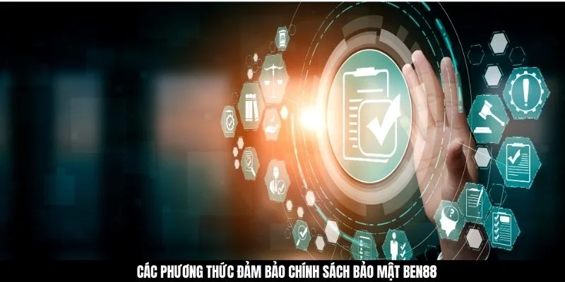Các phương thức đảm bảo chính sách bảo mật BEN88