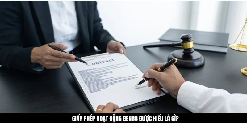 Giấy phép hoạt động BEN88 được hiểu là gì? 
