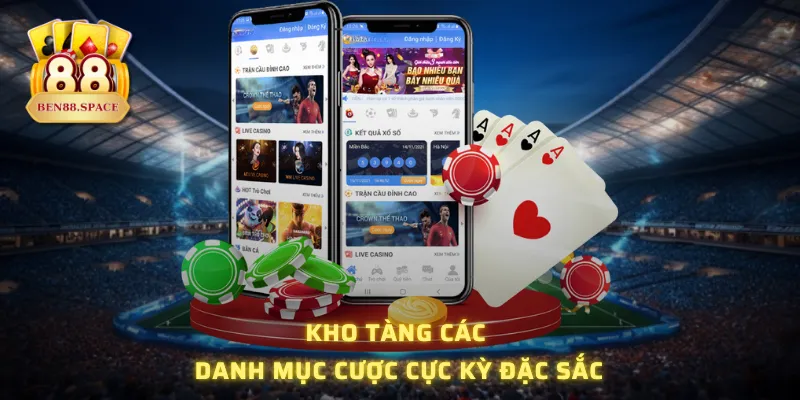 Kho tàng các danh mục cược cực kỳ đặc sắc