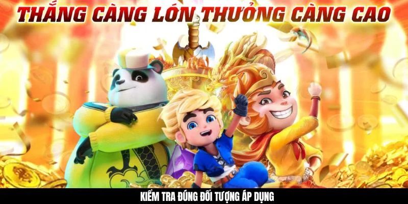 Khuyến Mãi Sốc BEN88 - Nhận Ngay Lãi Khủng Sau Mỗi Lần Cược 8 Kiểm tra đúng đối tượng áp dụng